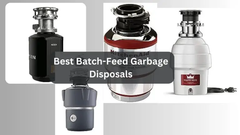 Best Batch-Feed Garbage Disposal 