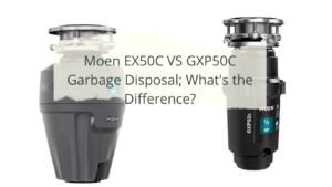 Moen EX50C VS GXP50C Garbage Disposal