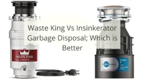 Waste King Vs Insinkerator Garbage Disposals